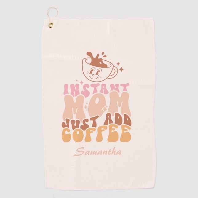 Instant Mom: Just Add Coffee Golf Towel (Front)