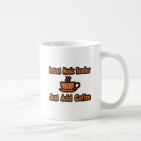 Instant Music Teacher...Just Add Coffee Coffee Mug