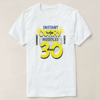 INSTANT NOODLES 30   T-Shirt