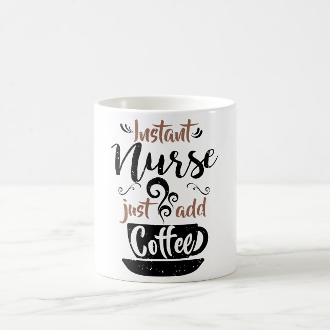 Instant Nurse Just Add Coffee Mug (Center)