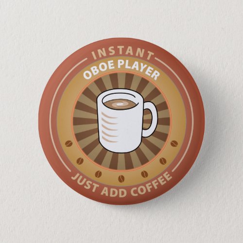 Instant Oboe Player Pinback Button