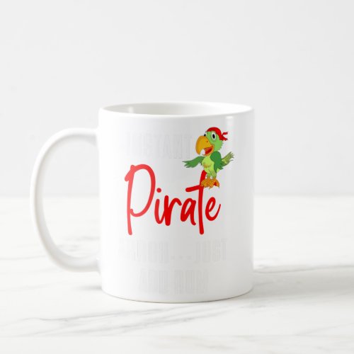 Instant Pirate Arrgh Just Add Rum  Coffee Mug