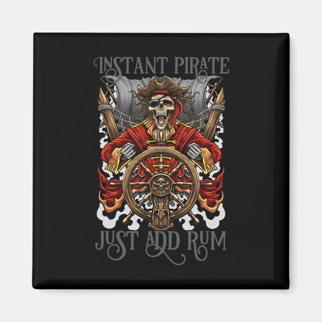 Instant Pirate Just Add Rum Halloween Cruise Pirat Magnet (Front)