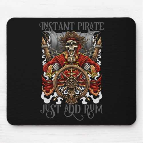 Instant Pirate Just Add Rum Halloween Cruise Pirat Mouse Pad