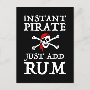 Instant Pirate - Just Add Rum Postcard