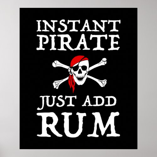 Instant Pirate _ Just Add Rum Poster