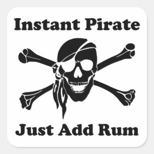 Instant Pirate Just Add Rum Square Sticker