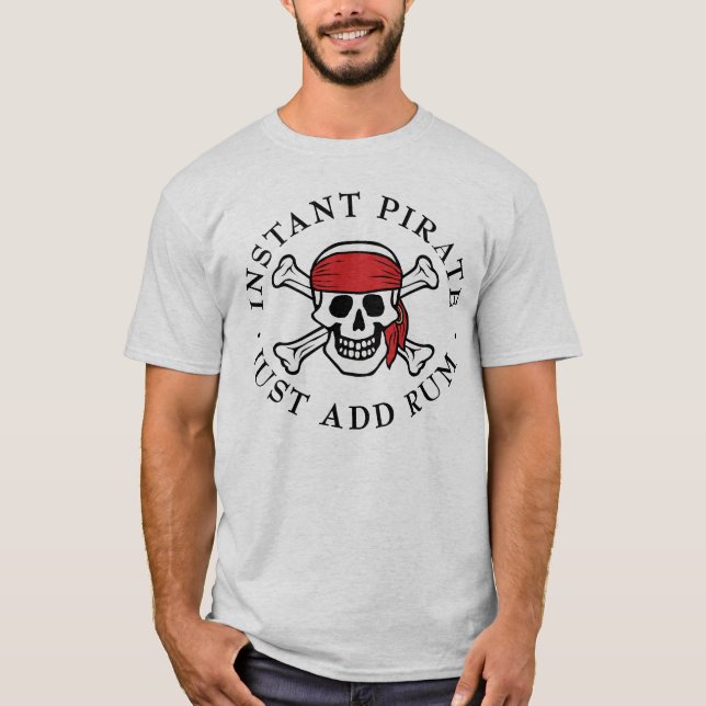 Instant Pirate T-Shirt (Front)