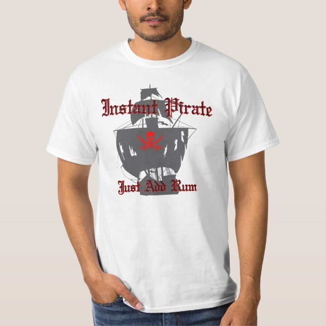 Instant Pirate T-Shirt (Front)