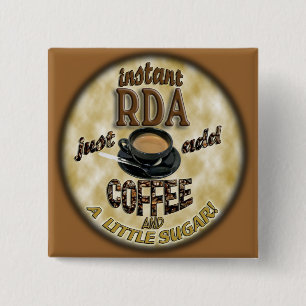 INSTANT RDA ADD COFFEE DENTAL ASSISTANT PINBACK BUTTON