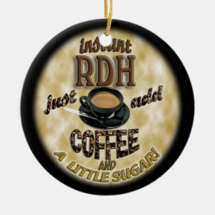 INSTANT RDH ADD COFFEE CHRISTMAS ORNAMENT DENTAL