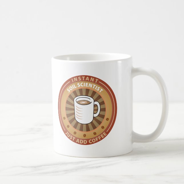 Instant Soil Scientist Coffee Mug (Right)