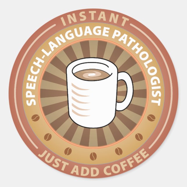 Instant Speech-Language Pathologist Classic Round Sticker (Front)