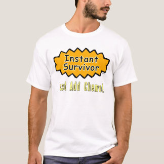 Instant Survivor T-Shirt
