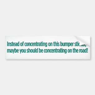 Instead of concentrating on this bumper sticker