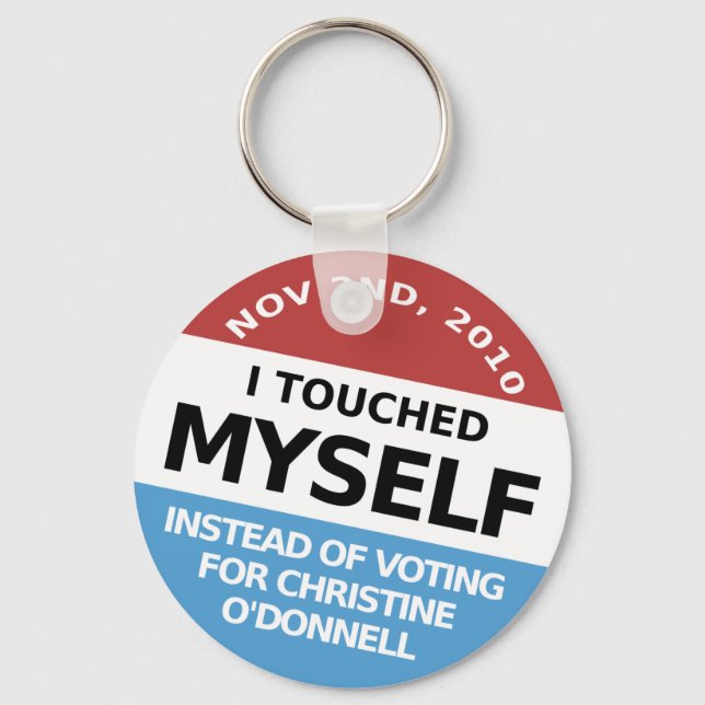 ...Instead Of Voting For Christine O'Donnell Keychain (Front)