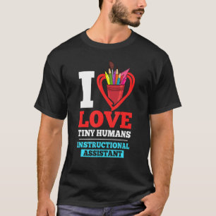 Instructional Assistant Appreciation School Teache T-Shirt