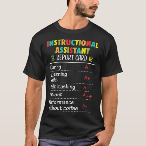 Instructional Assistant Funny Report Appreciation  T_Shirt