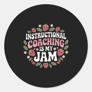 Instructional Coaching Is My Jam Teacher Coach Str Classic Round Sticker