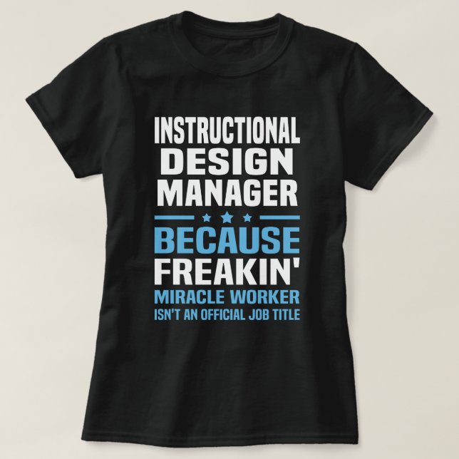 Instructional Design Manager T-Shirt (Design Front)