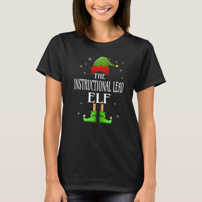 Instructional Lead Elf Xmas Funny Family Matching  T-Shirt (Front)