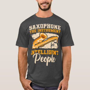 Instrument for intelligent people Music Saxophone T-Shirt