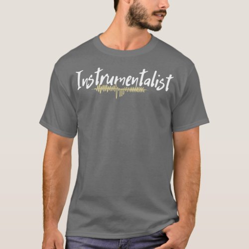 Instrumentalist for passionate musicians music lov T_Shirt