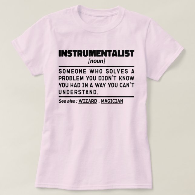Instrumentalist Noun Instrument Player Funny Quote T-Shirt (Design Front)