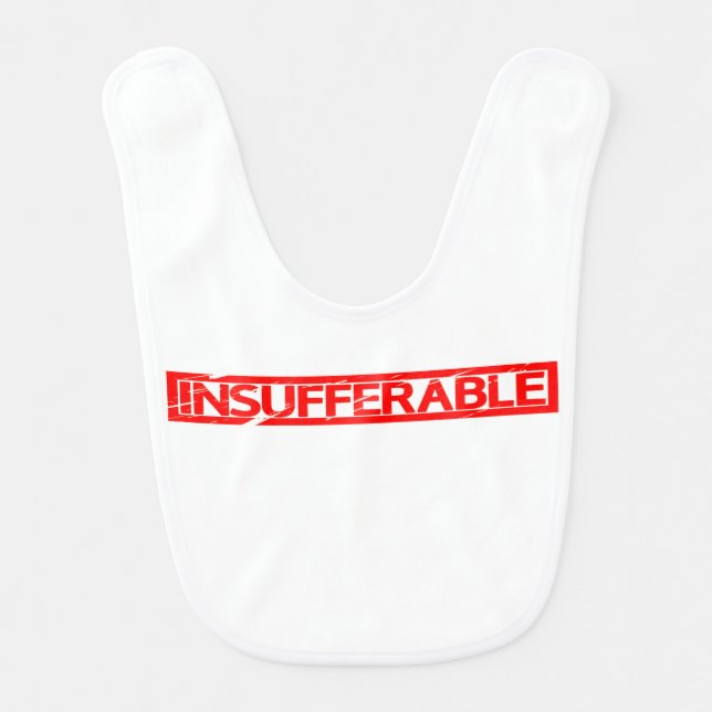 Insufferable Stamp Baby Bib (Front)