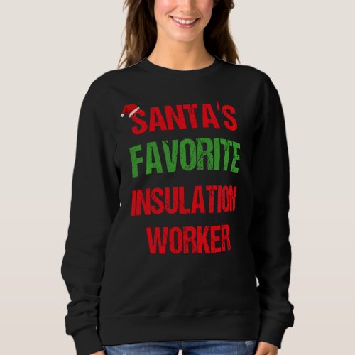 Insulation Worker Funny Pajama Christmas Sweatshirt