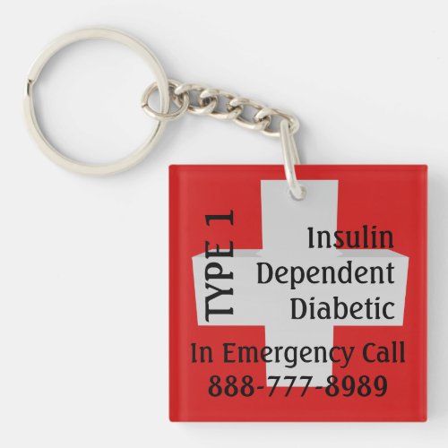 Insulin Dependent Diabetes TYPE 1 Diabetic Keychain