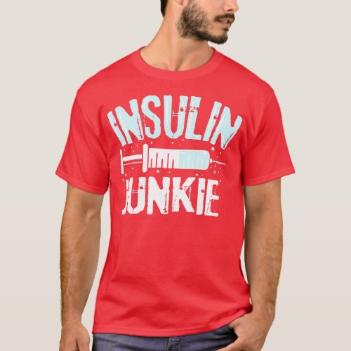 Insulin Junkie Funny diabetic T_Shirt