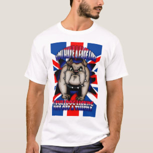 Insulting T Shirt, with bull dog, union Jack, Fun T-Shirt