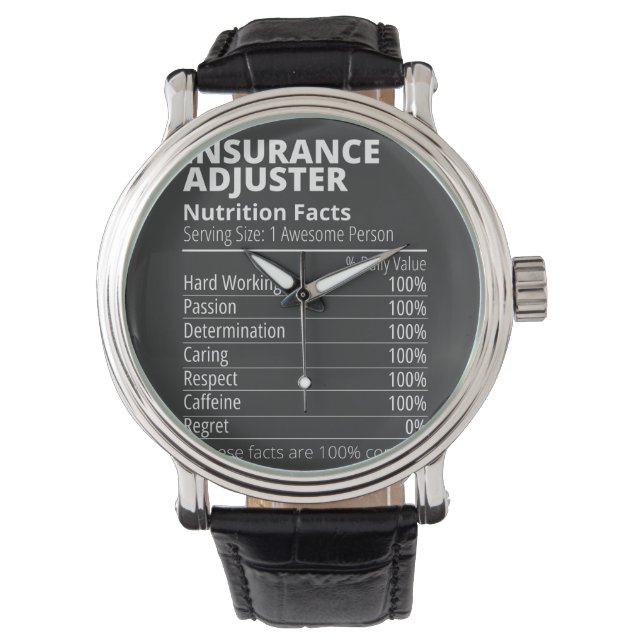 Insurance Adjusters Nutrition Facts Funny Watch (Front)
