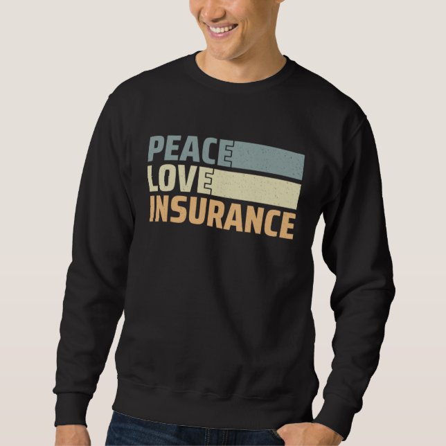 Insurance Agent  3 Sweatshirt (Front)