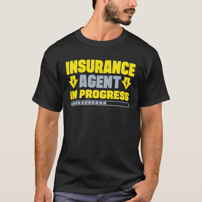 Insurance Agent In Progress Family Insurance Sales T-Shirt (Front)