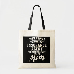 Insurance Agent Mom Gift Call Me Mom  Tote Bag