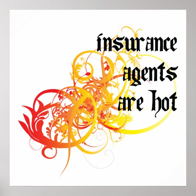 Insurance Agents Are Hot Poster (Front)