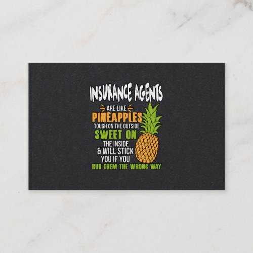 Insurance Agents Are Like Pineapples Business Card