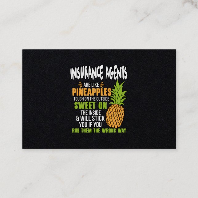 Insurance Agents Are Like Pineapples. Business Card (Front)
