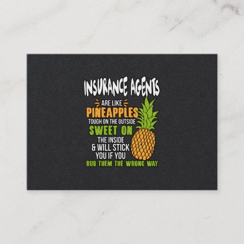 Insurance Agents Are Like Pineapples Business Card