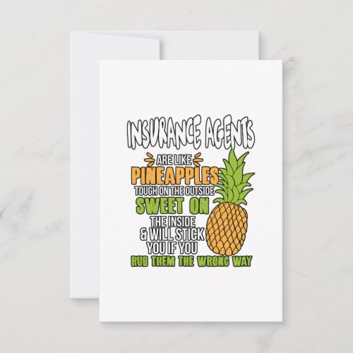 Insurance Agents Are Like Pineapples Card