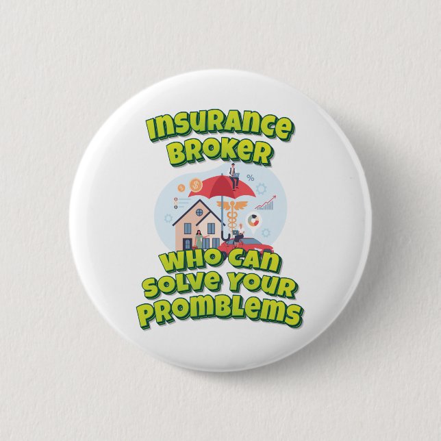 Insurance Broker Who Can Solve Your Promblems Button (Front)