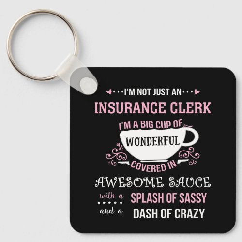 Insurance Clerk Wonderful Awesome Sassy  Keychain