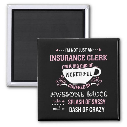 Insurance Clerk Wonderful Awesome Sassy  Magnet
