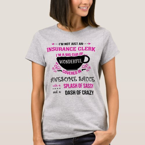 Insurance Clerk Wonderful Awesome Sassy  T_Shirt
