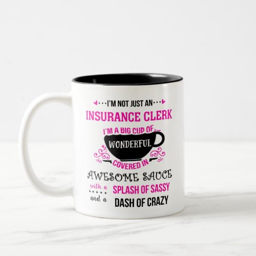 Insurance Clerk Wonderful Awesome Sassy  Two_Tone Coffee Mug
