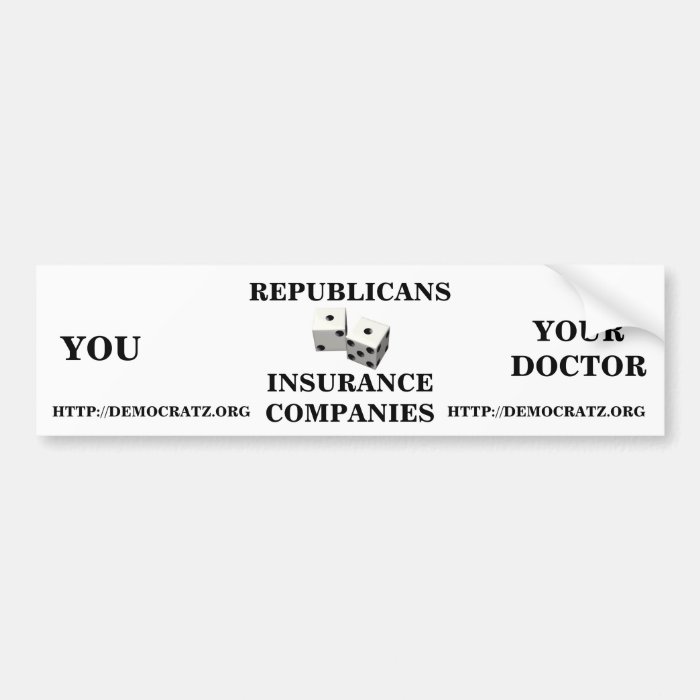 INSURANCE COMPANIES COME BETWEEN YOU AND YOUR DR. BUMPER STICKER