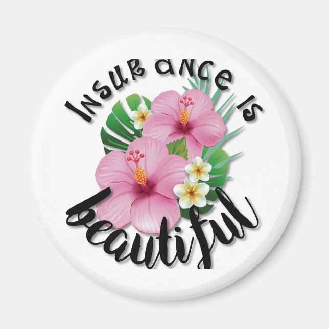 Insurance is Beautiful Magnet (Front)