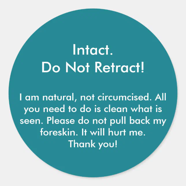Intact, Do not retract! Sticker | Zazzle